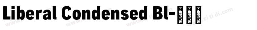 Liberal Condensed Bl字体转换